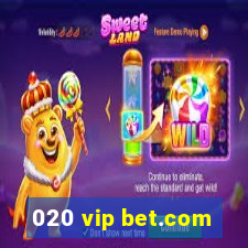 020 vip bet.com